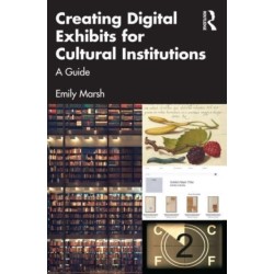 Creating Digital Exhibits for Cultural Institutions: A Guide