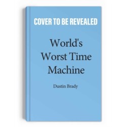 World's Worst Time Machine