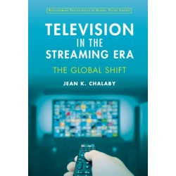 Television in the Streaming Era: The Global Shift