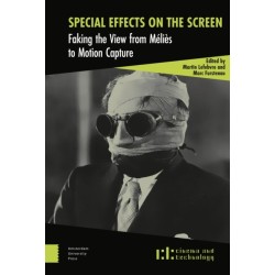Special Effects on the Screen: Faking the View from Melies to Motion Capture
