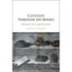 Catullus Through his Books: Dramas of Composition