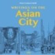 Writings on the Asian City: Framing an Inclusive Approach to Urban Design