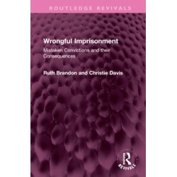 Wrongful Imprisonment: Mistaken Convictions and their Consequences