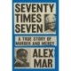Seventy Times Seven: A True Story of Murder and Mercy