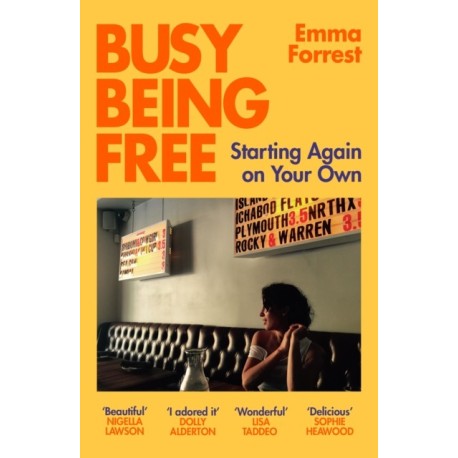 Busy Being Free: Starting Again on Your Own