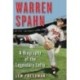 Warren Spahn: A Biography of the Legendary Lefty