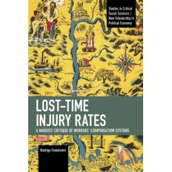 Lost-Time Injury Rates: A Marxist Critique of Workers' Compensation Systems