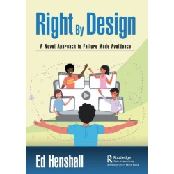 Right By Design: A Novel Approach to Failure Mode Avoidance