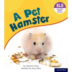 Essential Letters and Sounds: Essential Phonic Readers: Oxford Reading Level 4: A Pet Hamster