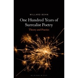 One Hundred Years of Surrealist Poetry: Theory and Practice