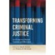 Transforming Criminal Justice: An Evidence-Based Agenda for Reform