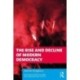 The Rise and Decline of Modern Democracy
