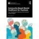 Community-Based Mental Healthcare for Psychosis: From Homelessness to Recovery and Continued In-home Support