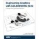 Engineering Graphics with SOLIDWORKS 2023: A Step-by-Step Project Based Approach