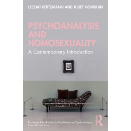 Psychoanalysis and Homosexuality: A Contemporary Introduction