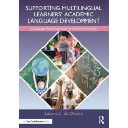 Supporting Multilingual Learners’ Academic Language Development: A Language-Based Approach to Content Instruction