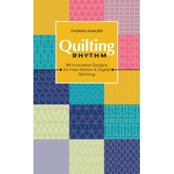 Quilting Rhythm: 98 Innovative Designs for Free-Motion & Digital Stitching