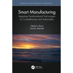 Smart Manufacturing: Integrating Transformational Technologies for Competitiveness and Sustainability