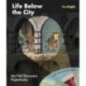 Life Below the City