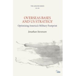 Overseas Bases and US Strategy: Optimising America’s Military Footprint