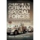Churchill's German Special Forces: The Elite Refugee Troops who took the War to Hitler