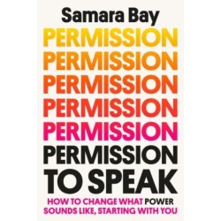 Permission to Speak: How to Change What Power Sounds Like, Starting with You