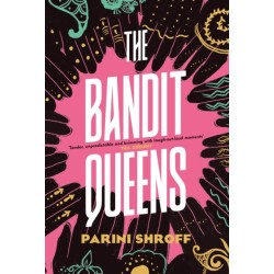 The Bandit Queens: Longlisted for the Women's Prize for Fiction 2023