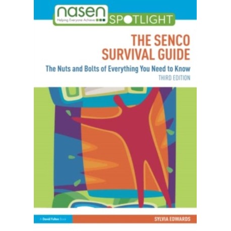 The SENCO Survival Guide: The Nuts and Bolts of Everything You Need to Know