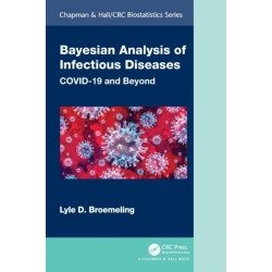 Bayesian Analysis of Infectious Diseases: COVID-19 and Beyond
