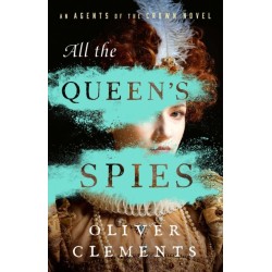 An All the Queen's Spies: A Novel