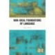 Non-Ideal Foundations of Language