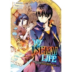 My Isekai Life 06: I Gained a Second Character Class and Became the Strongest Sage in the World!