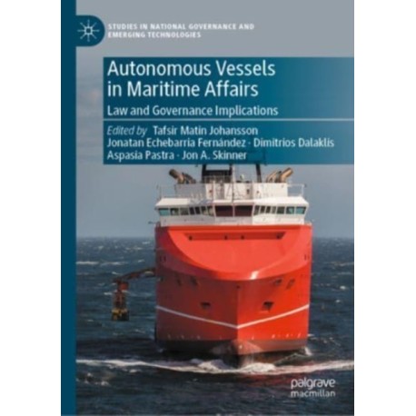 Autonomous Vessels in Maritime Affairs: Law and Governance Implications