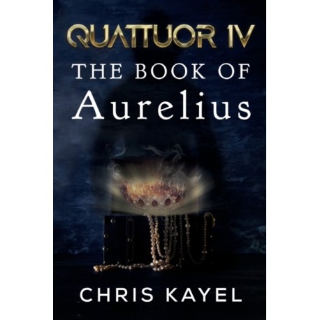 QUATTUOR IV: THE BOOK OF AURELIUS