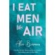 I Eat Men Like Air