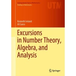 Excursions in Number Theory, Algebra, and Analysis