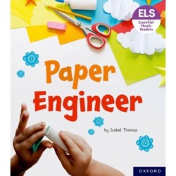 Essential Letters and Sounds: Essential Phonic Readers: Oxford Reading Level 6: Paper Engineer