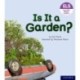 Essential Letters and Sounds: Essential Phonic Readers: Oxford Reading Level 3: Is It A Garden?