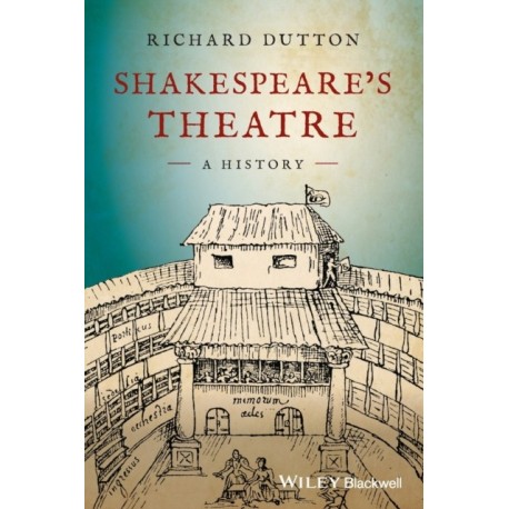 Shakespeare's Theatre: A History