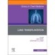 Lung Transplantation, An Issue of Clinics in Chest Medicine