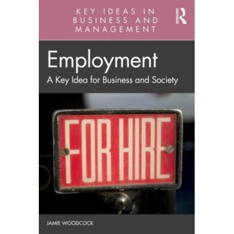 Employment: A Key Idea for Business and Society
