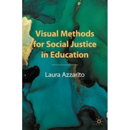 Visual Methods for Social Justice in Education