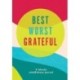 Best Worst Grateful - Color Block: A Daily 5 Minute Mindfulness Journal to Cultivate Gratitude and Live a Peaceful, Positive, and Happier Life