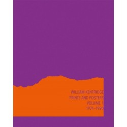 William Kentridge: Catalogue Raisonne Volume 1: Prints and Posters 1974–1990