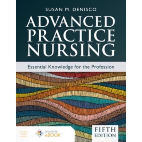 Advanced Practice Nursing: Essential Knowledge for the Profession