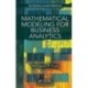 Mathematical Modeling for Business Analytics