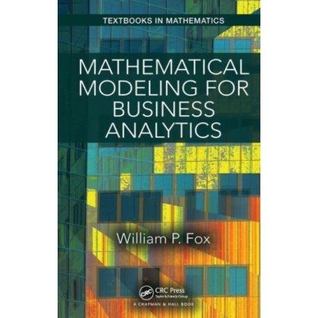 Mathematical Modeling for Business Analytics