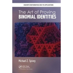 The Art of Proving Binomial Identities