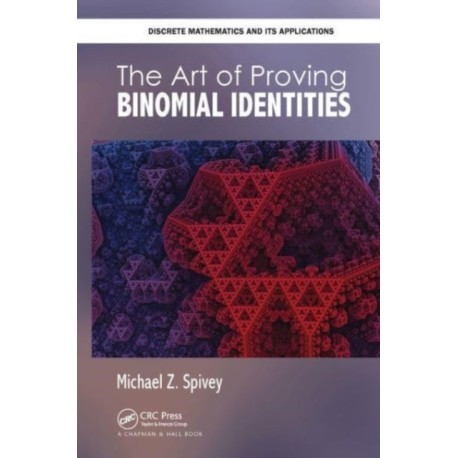 The Art of Proving Binomial Identities