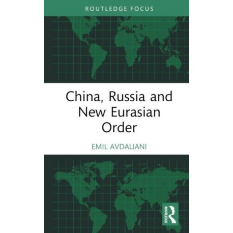 China, Russia and New Eurasian Order